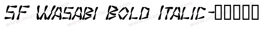 SF Wasabi Bold Italic字体转换